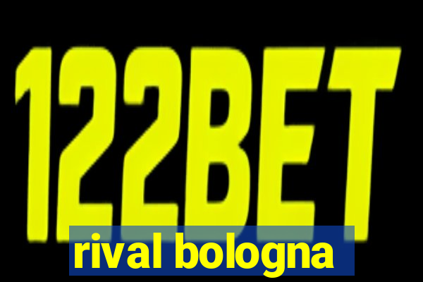 rival bologna